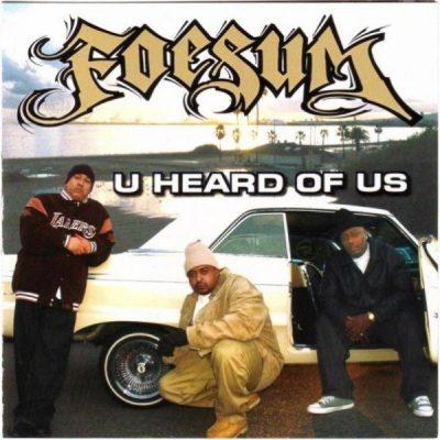 Foesum - 2005 - U Heard Of Us