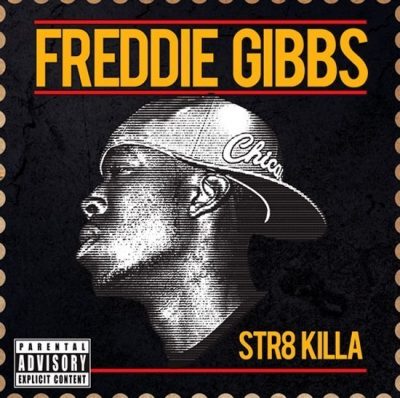 Freddie Gibbs - 2010 - Str8 Killa EP