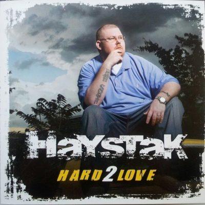 Haystak - 2008 - Hard 2 Love
