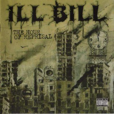 Ill Bill - 2008 - The Hour Of Reprisal