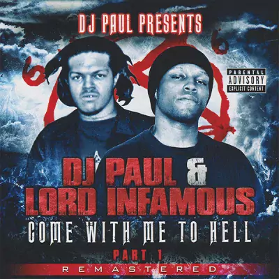 DJ Paul & Lord Infamous - Come With Me To Hell, Vol. 1 (2014-Remastered)