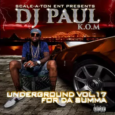 DJ Paul - Underground Vol. 17: For Da Summa