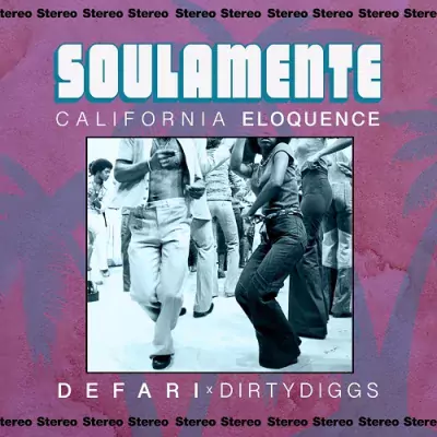 Defari & Dirty Diggs - Soulamente (California Eloquence)