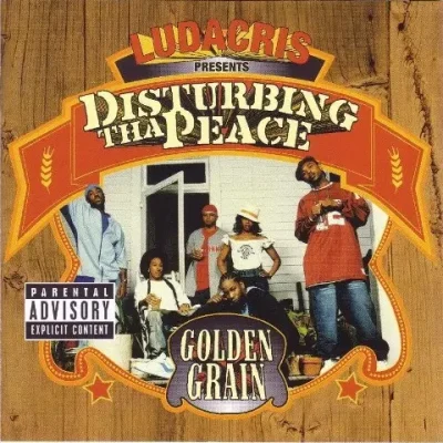 Disturbing Tha Peace - Golden Grain