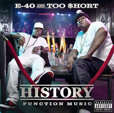 E-40 & Too Short - History: Function Music