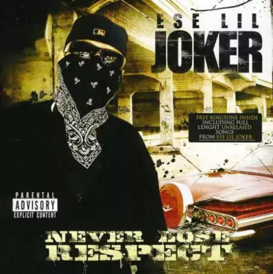 Ese Lil' Joker - Never Lose Respect