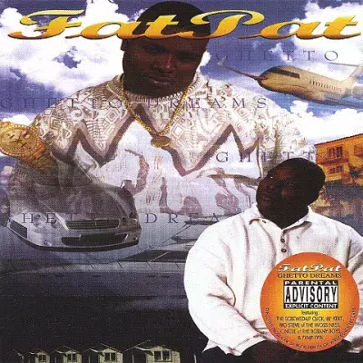 Fat Pat - Ghetto Dreams