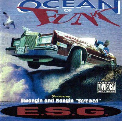 E.S.G. (Everyday Street Gangsta) - 1994 - Ocean Of Funk