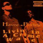 Havoc & Prodeje – 1993 – Livin’ In A Crime Wave