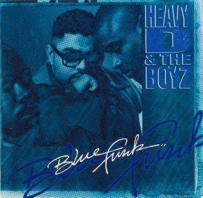 Heavy D & The Boyz - 1992 - Blue Funk