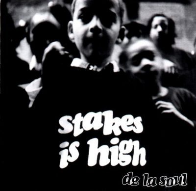De La Soul - 1996 - Stakes Is High