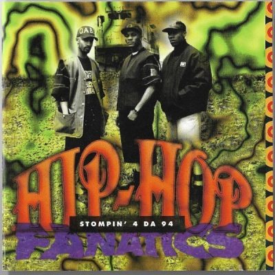 Hip Hop Fanatics - 1994 - Stompin' 4 Da 94