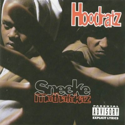 Hoodratz - 1993 - Sneeke Muthafukaz
