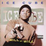 Ice Cube – 1991 – Kill At Will EP