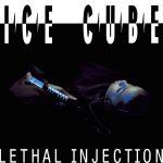 Ice Cube – 1993 – Lethal Injection (Original Release)