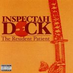 Inspectah Deck – 2006 – The Resident Patient