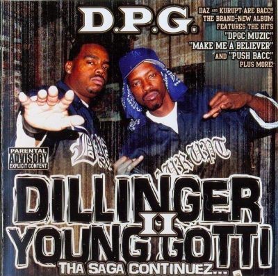 D.P.G. - 2005 - Dillinger & Young Gotti II: Tha Saga Continuez