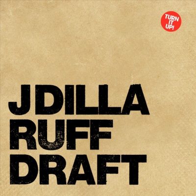 J Dilla - 2007 - Ruff Draft