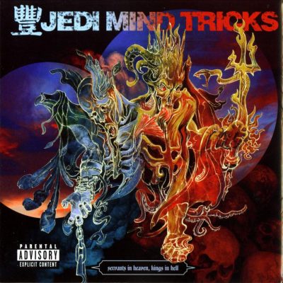 Jedi Mind Tricks - 2006 - Servants In Heaven, Kings In Hell (Deluxe Edition)