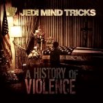 Jedi Mind Tricks – 2008 – A History Of Violence