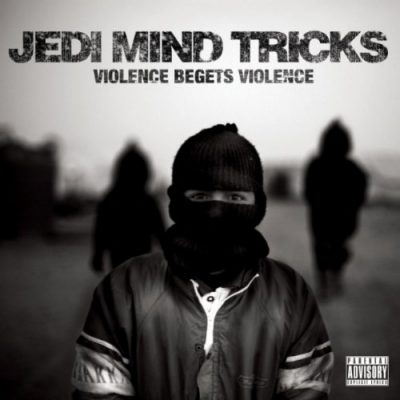 Jedi Mind Tricks - 2011 - Violence Begets Violence