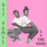 Def Dames – 1989 – 2 – 4 – The Bass
