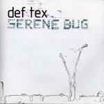 Def Tex – 2001 – Serene Bug