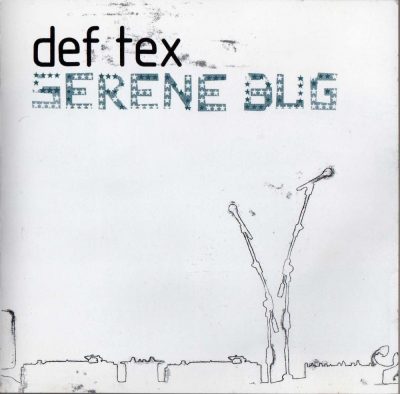 Def Tex - 2001 - Serene Bug
