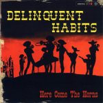 Delinquent Habits – 1998 – Here Come The Horns