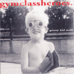 Gym Class Heroes – 2000 – Greasy Kid Stuff