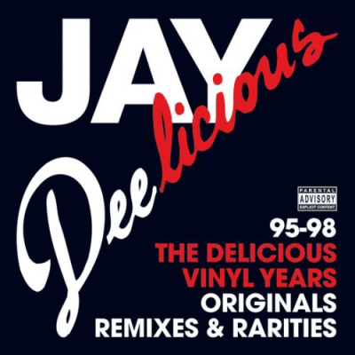 J Dilla -2007 - Jay Deelicious 95-98: The Delicious Years Originals Remixes & Rarities