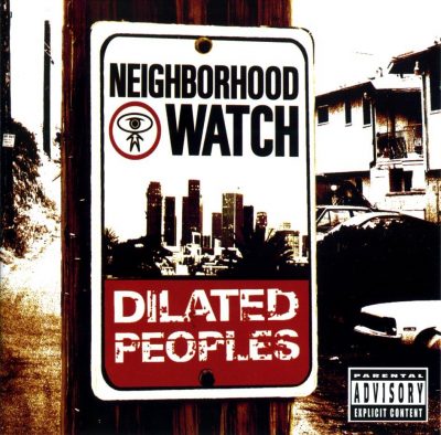 Dilated Peoples - 2004 - Neighborhood Watch