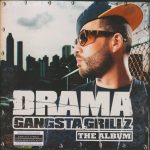 DJ Drama – 2007 – Gangsta Grillz: The Album