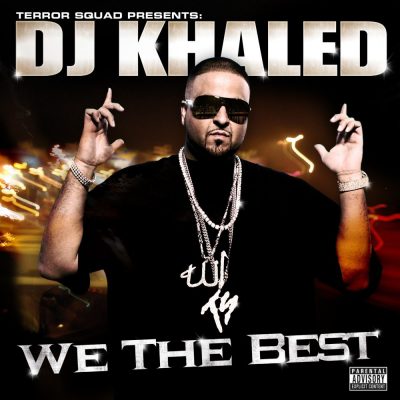 DJ Khaled - 2007 - We The Best