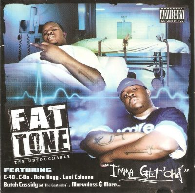 Fat Tone - 2004 - I'mma Get'cha