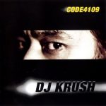 DJ Krush – 2000 – Code4109