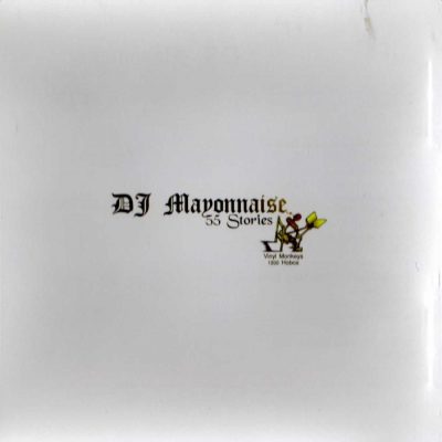 DJ Mayonnaise - 1999 - 55 Stories (2004-Reissue)