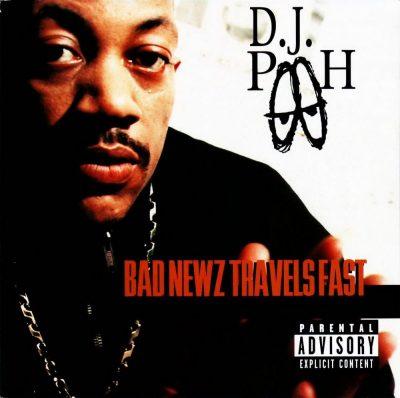 DJ Pooh - 1997 - Bad Newz Travels Fast