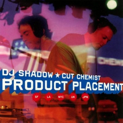 DJ Shadow & Cut Chemist - 2004 - Product Placement