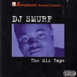 DJ Smurf – 2004 – The Mix Tape