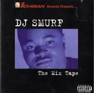 DJ Smurf - 2004 - The Mix Tape