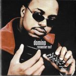 Domino – 1999 – Remember Me?