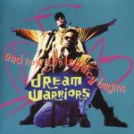 Dream Warriors – 1991 – And Now, The Legacy Begins