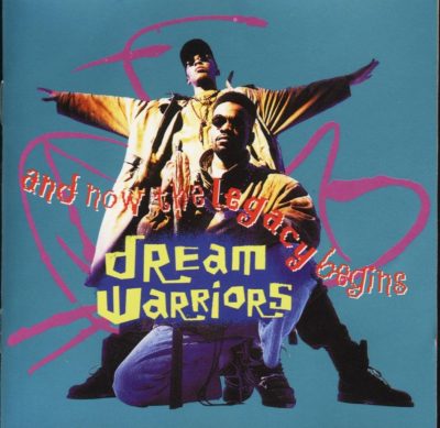 Dream Warriors - 1991 - And Now, The Legacy Begins
