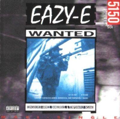 Eazy-E - 1992 - 5150 Home 4 Tha Sick