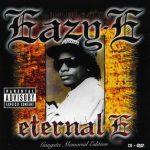 Eazy-E – 2005 – Eternal E (Gangsta Memorial Edition)