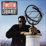 Einstein – 1990 – The Theory Of Emcees Squared