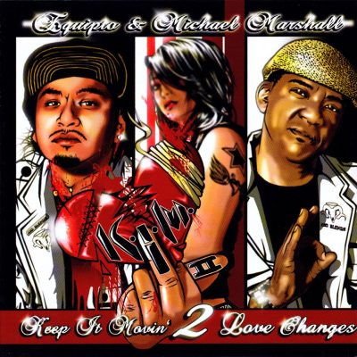Equipto & Mike Marshall - 2011 - K.I.M. II: Keep It Movin' 2 Love Changes
