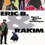 Eric B. & Rakim – 1992 – Don’t Sweat the Technique