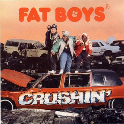Fat Boys - 1987 - Crushin'